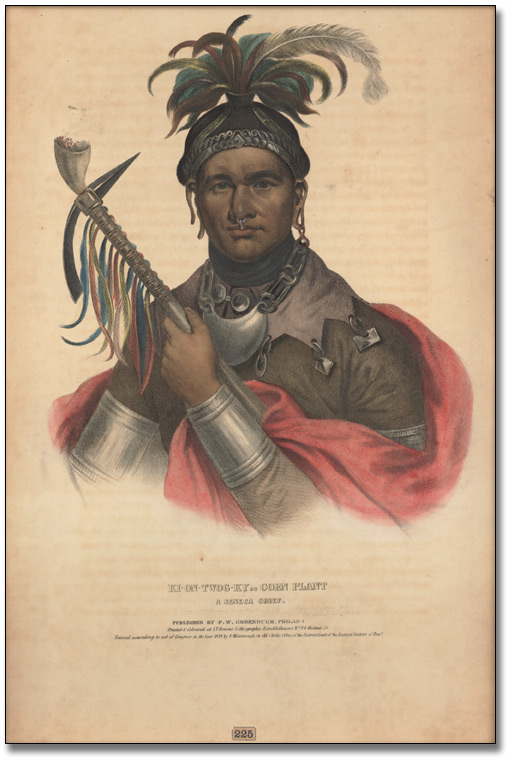 Print: Ki-On-Twog-Ky or Corn Plant. A Seneca Chief, 1836