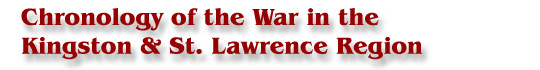Chronology of the War in the Kingston & St. Lawrence Region