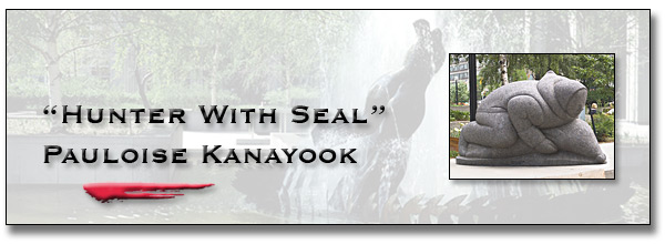Art at Queen's Park: The Macdonald Block - Hunter With Seal - Paulosie Kanayook Title Banner