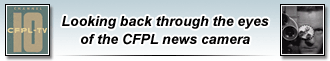 Looking back through the eyes of the CFPL news camera