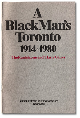 Cover from A Black Man's Toronto, 1914-1980: The Reminiscences of Harry Gairey