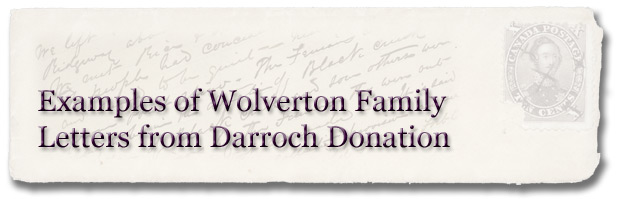 The American Civil War and Fenian Raids: Examples of Wolverton Family Letters from Darroch Donation - Page Banner