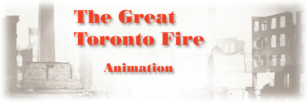 The Great Toronto Fire, April 19, 1904: Animation - Page Banner