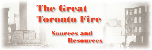 The Great Toronto Fire - Sources and Resources - Page Banner
