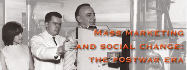 Mass Marketing and Social Change: The Postwar Era - Page Banner