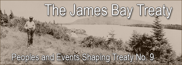James Bay Treaty Turns 100: Peoples and Events Shaping Treaty No. 9 - Page Banner