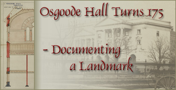 Osgoode Hall Turns 175 - Documenting a Landmark - Page Banner