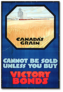 Affiche de guerre - L'emprunt de la victoire : Canada's Grain Cannot Be Sold Unless You Buy Victory Bonds [Canada], [entre 1914 et 1918]