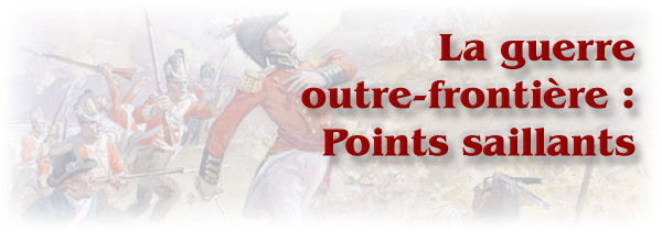 La guerre de 1812 : La guerre outre-frontière : Points saillants - bannière
