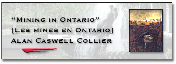 Les arts à Queens Park : l'édifice Macdonald - Mining in Ontario [Les mines en Ontario] - Alan Caswell Collier bannière