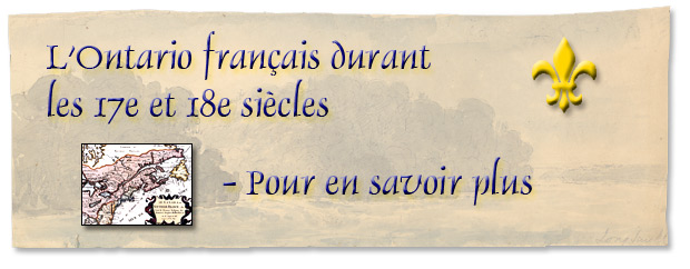 L'Ontario français durant les 17e et 18e siècles : Pour en savoir plus - bannière