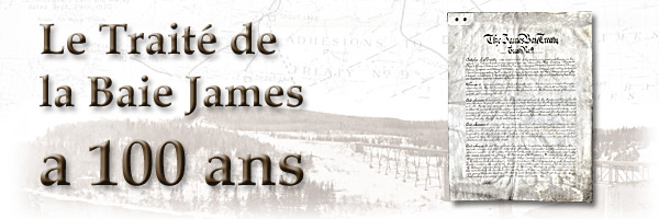 Le Traité de la Baie James a 100 ans - bannière