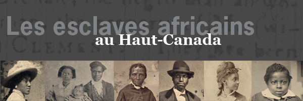 Les esclaves africains au Haut-Canada - bannière