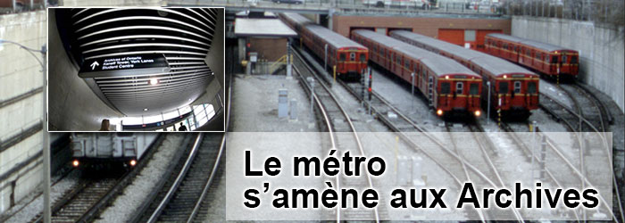 Le métro s’amène aux Archives banner