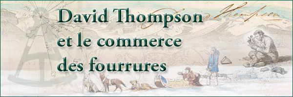 David Thompson et le commerce de fourrures - bannière