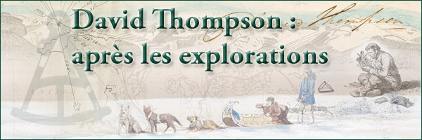David Thompson : après les explorations - bannière