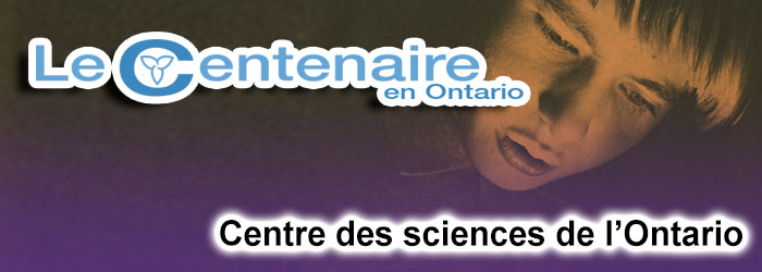 Ontario Science Centre- Centennial Ontario