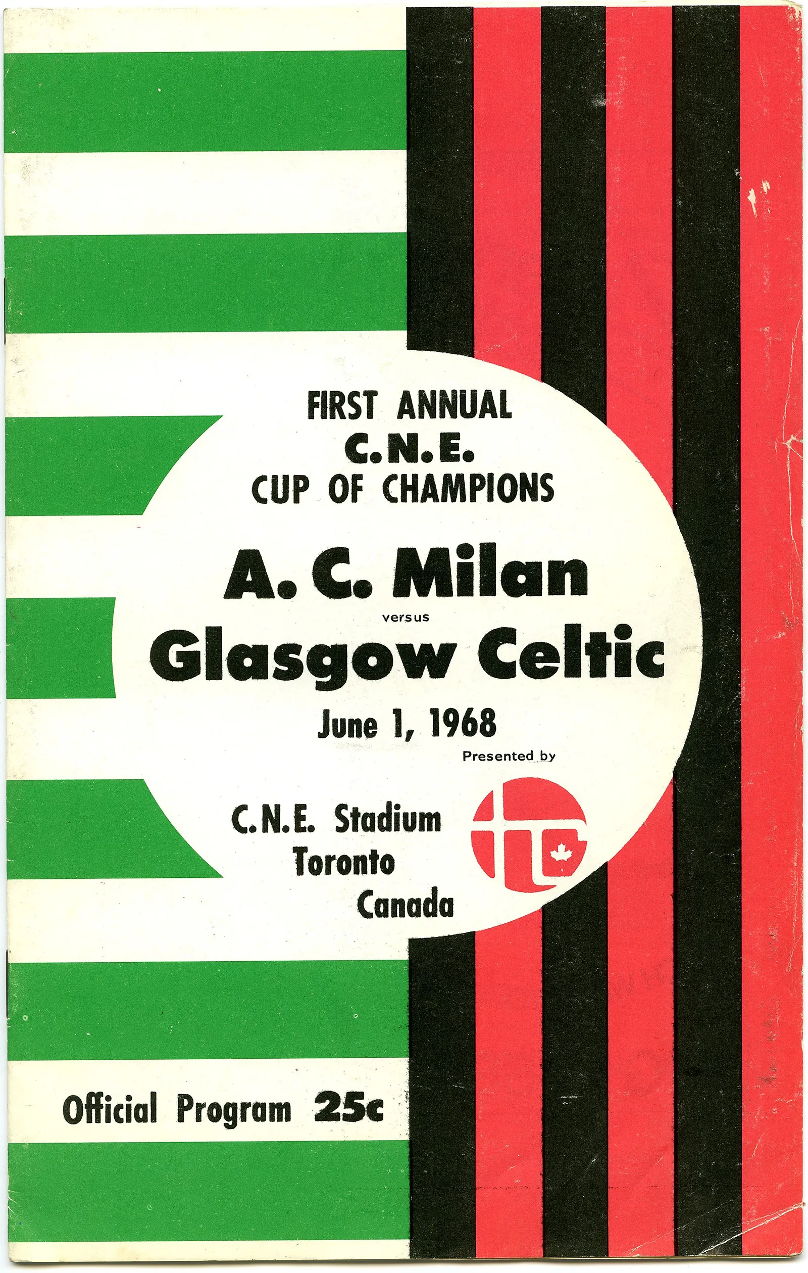Colour image of a program from the C.N.E Cup of Champions, which reads “First Annual C.N.E. Cup of Champions, A.C. Milan vs. Glasgow Celtic, June 1, 1968, C.N.E. Stadium, Toronto, Canada.” The background colours of the program are the colours of the team. Celtic is green and white, and A.C. Milan is red and black.