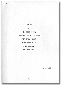 Remarks by Dr. Daniel G. Hill Ombudsman, Province of Ontario to the York Pioneer and Historical Society on the occasion of its annual dinner, May 21, 1985