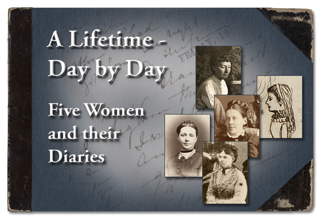 A Lifetime - Day by Day: Five Women and Their Diaries - Page Banner