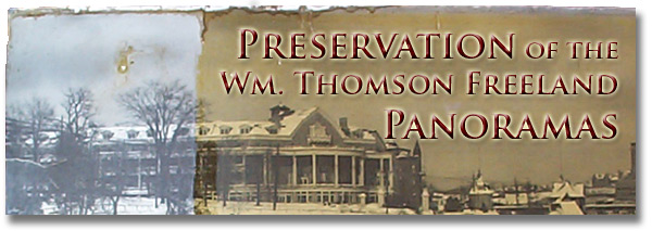 Preservation of the Wm. Thomson Freeland Panoramas - Title Banner