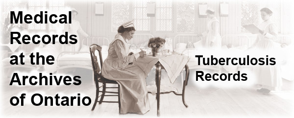 Medical Records at the Archives of Ontario: Tuberculosis Records - Page Banner