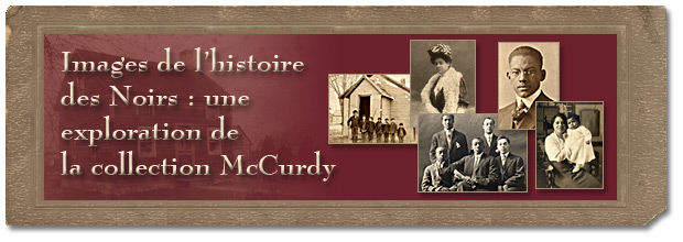 Images de l’histoire des Noirs : une exploration de la collection McCurdy - bannière