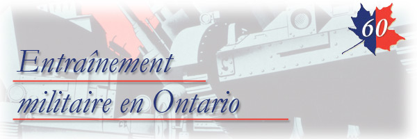 60e anniversaire du Jour-J - Les Archives publiques de l'Ontario se souviennent du front intérieur - Entraînement militaire en Ontario - bannière