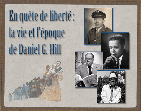 En quête de liberté : la vie et l'époque de Daniel G. Hill - bannière