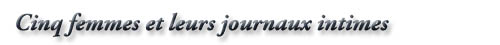 Cinq femmes et leurs journaux intimes - bannière