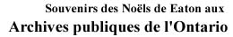 Souvenirs des Noël de Eaton aux Archives publiques de l'Ontario - bannière