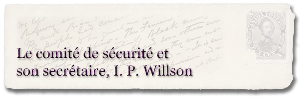 La guerre de Sécession et la riposte contre les invasions des Fenians : Le comité de sécurité et son secrétaire, I. P. Willson - bannière