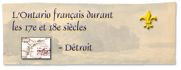 L'Ontario français durant les 17e et 18e siècles Détroit - bannière