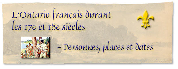 L'Ontario français durant les 17e et 18e siècles : Personnes, places et dates - bannière