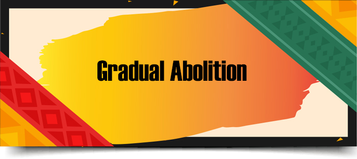 Gradual Abolition banner
