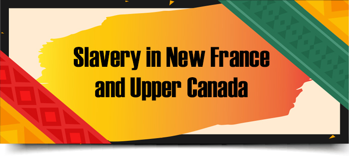 Slavery in New France and Upper Canada Banner
