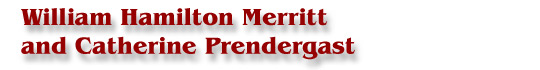 William Hamilton Merritt and Catherine Prendergast William Hamilton Merritt and Catherine Prendergast