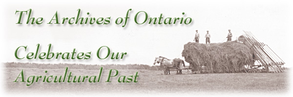 The Archives of Ontario Celebrates Our Agricultural Past - Page Banner