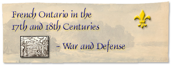 French Ontario in the 17th and 18th Centuries: War and Defense - Page Banner