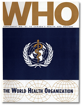 World Health Organization Supplement No. 41 to Canada’s Health and Welfare. Page couverture de la constitution, [vers 1966]