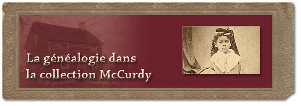 Images de l’histoire des Noirs : une exploration de la collection McCurdy - La généalogie dans la collection McCurdy - bannière Images de l’histoire des Noirs : une exploration de la collection McCurdy - La généalogie dans la collection McCurdy - bannière