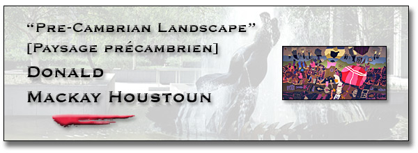 Les arts à Queens Park : l'édifice Macdonald - Pre-Cambrian Landscape [Paysage précambrien] - Donald Mackay Houstoun bannière