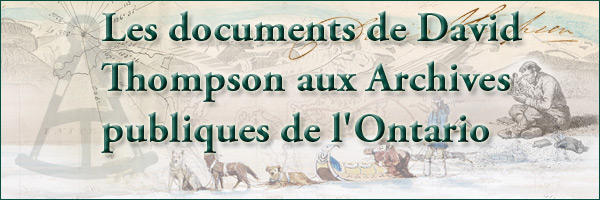Les documents de David Thompson aux Archives publiques de l'Ontario - bannière